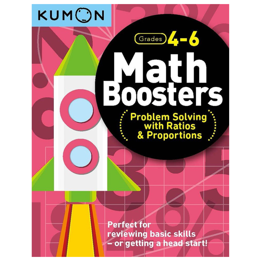 Kumon Math Boosters: Problem Solving with Ratios & Proportions