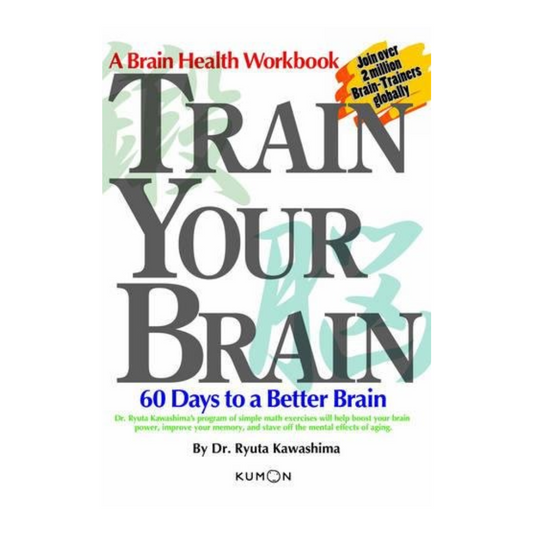 Kumon - Train Your Brain: 60 Days to a Better Brain - Simple calculation boosts your brain!